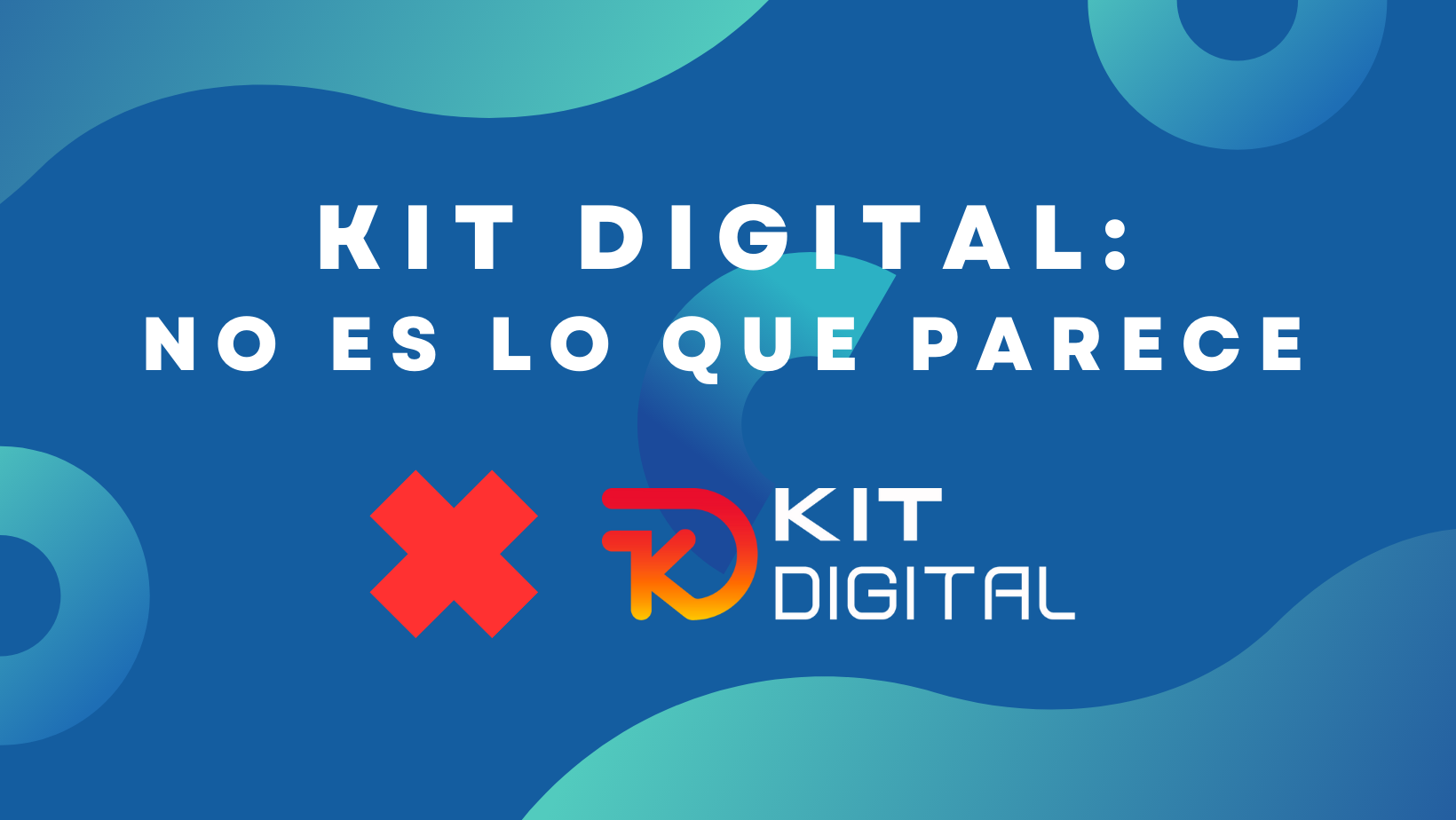 El Kit Digital: no es lo que parece.
